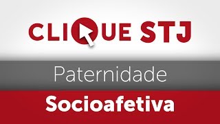 Clique STJ  Paternidade Socioafetiva 05102018 [upl. by Nuri]