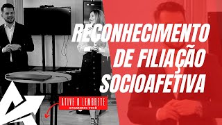 DIREITO DE FAMÍLIA Reconhecimento de filiação socioafetiva [upl. by Marci980]