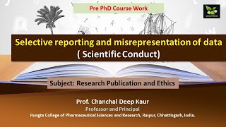 Selective reporting and misrepresentation of data  Scientific Conduct [upl. by Neetsyrk955]